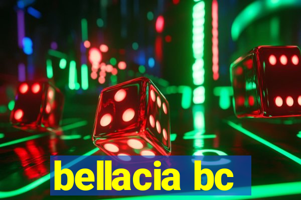 bellacia bc